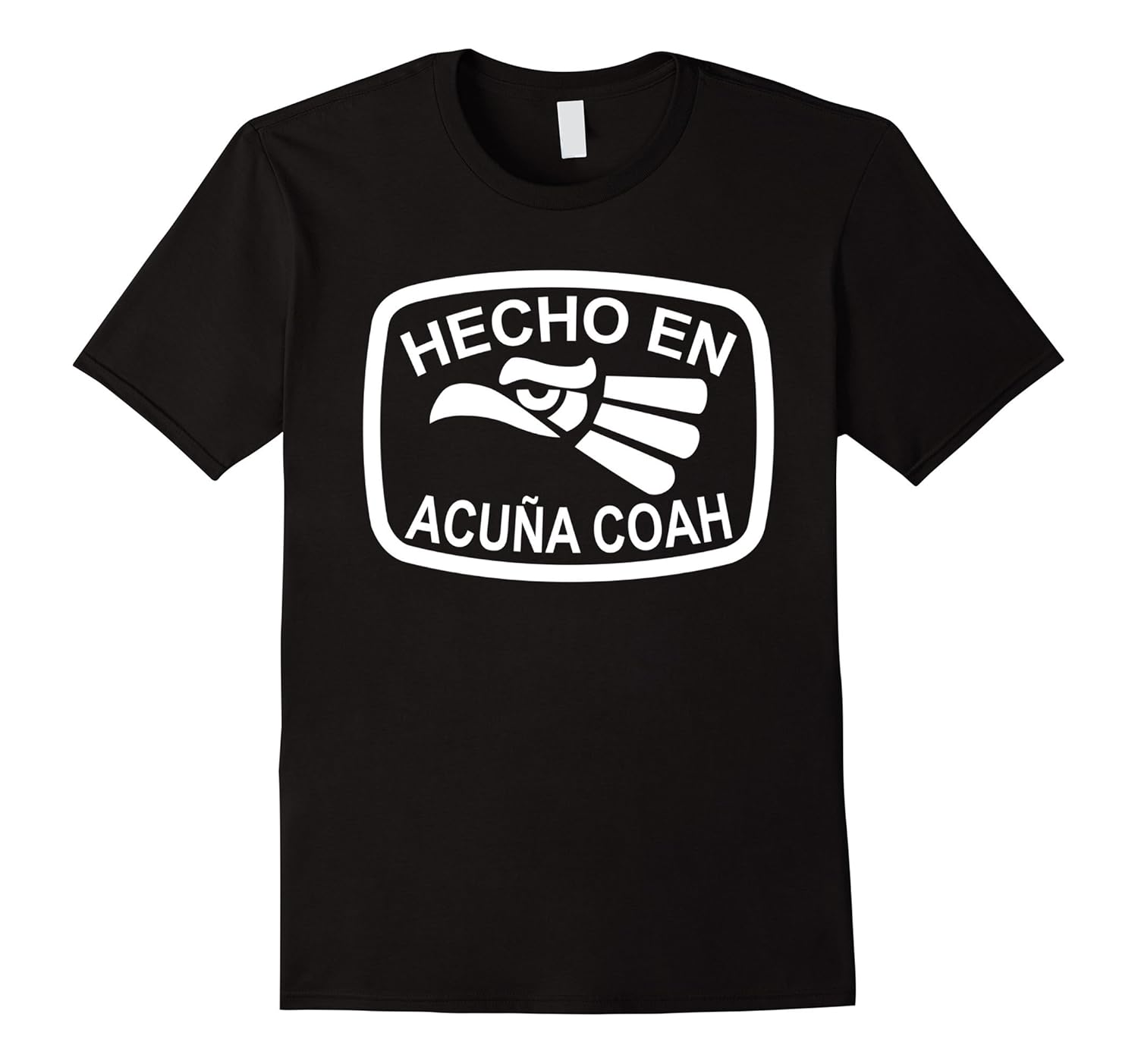 Hecho en Coahuila Funny Spanish T-Shirt-ANZ