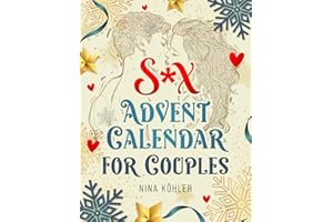 Sex Advent Calendar for Couples: Advent of Love - 24 Sensual Experiences for Couples
