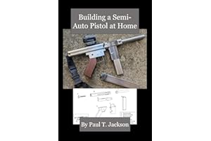 Building a Semi-Auto Pistol at Home