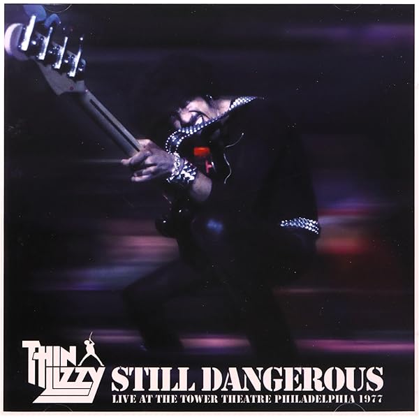 Thin Lizzy - Still Dangerous - Live At The Tower Theatre