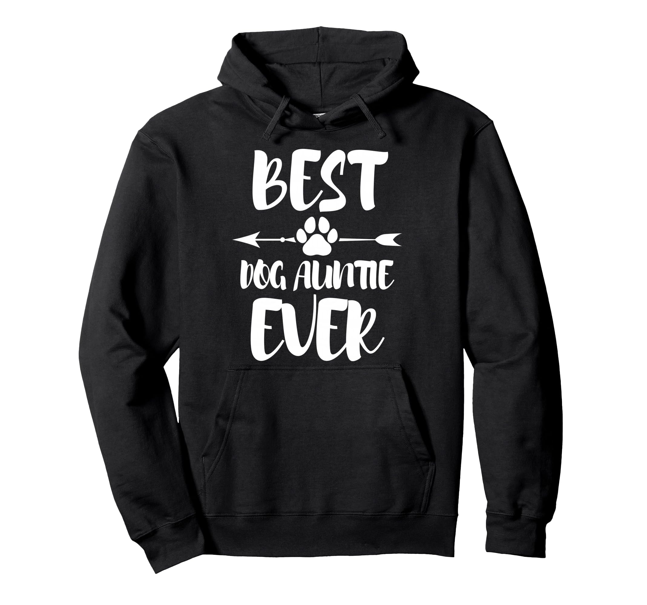 Best Dog Aunt Ever Dog Aunt Pullover Hoodie