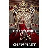 The Lost Heir's Love (Royally Matched)