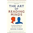 The Art of Reading Minds: Understand Others to Get What You Want