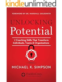 Unlocking Potential: 7 Coaching Skills That Transform Individuals, Teams, and Organizations