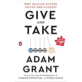 Give and Take: Why Helping Others Drives Our Success