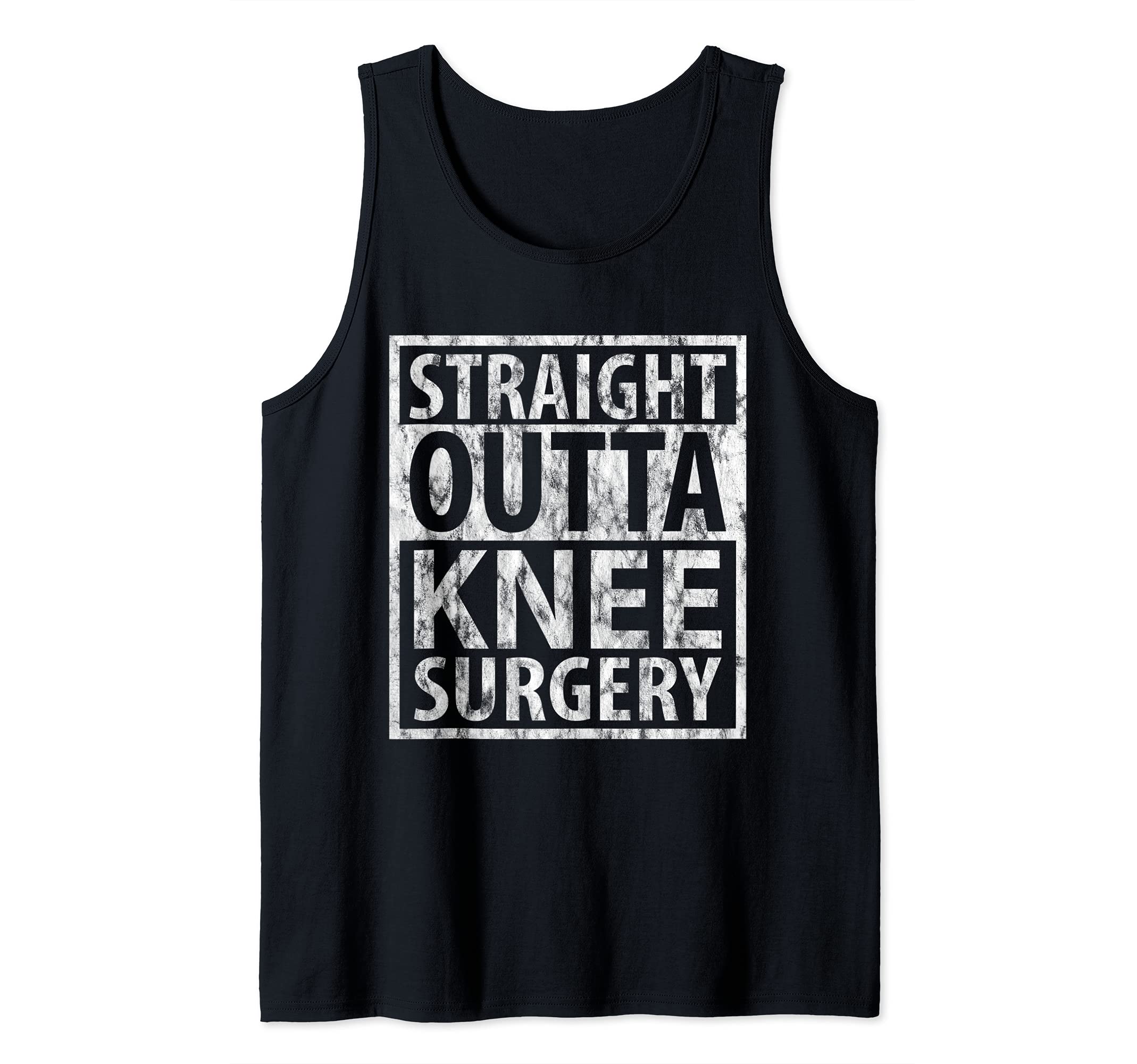 Straight Outta Knee Surgery, Funny Get Well Gift, Gag Gift Tank Top