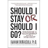 Should I Stay or Should I Go: Surviving A Relationship with a Narcissist