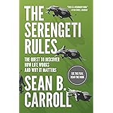 The Serengeti Rules: The Quest to Discover How Life Works and Why It Matters - With a new Q&A with the author