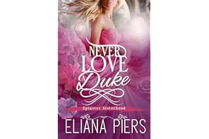 Never Love a Duke (Spinster Sisterhood Book 4)