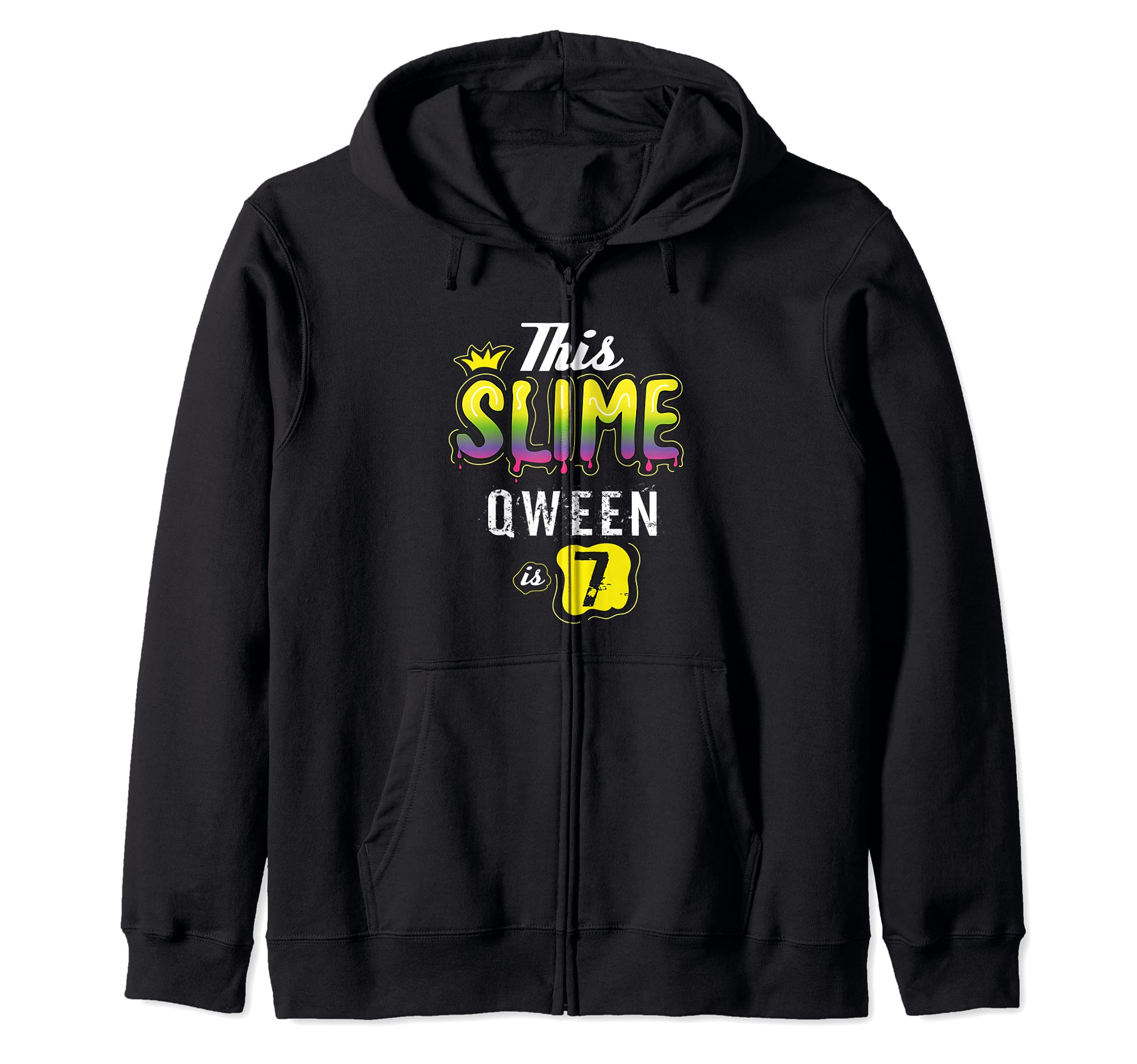 7 Slime Queen For Girls Gift Zip Hoodie