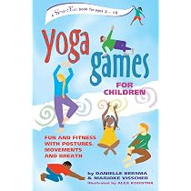 Yoga Games for Children: Fun and Fitness with Postures, Movements ...