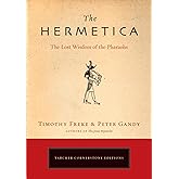 The Hermetica: The Lost Wisdom of the Pharaohs
