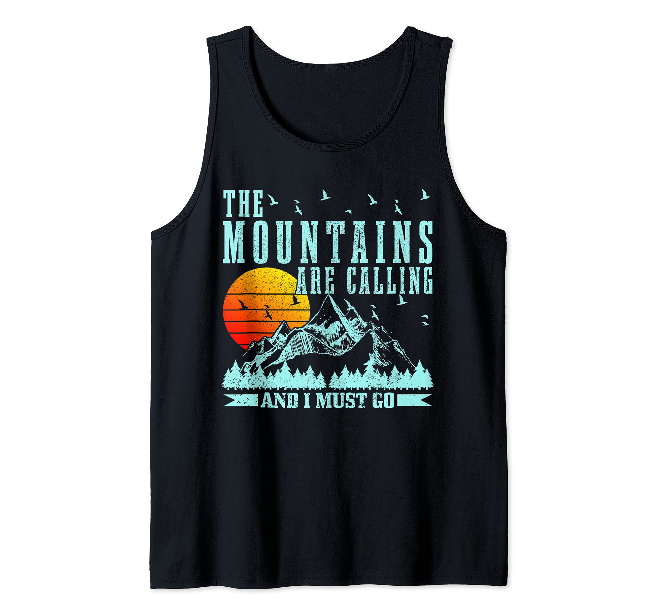 The Mountains Are Calling I Must Go Hiking Camping Climbing Tank Top