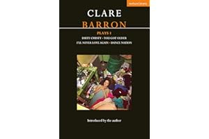 Clare Barron Plays 1: Dirty Crusty; You Got Older; I'll Never Love Again; Dance Nation (Contemporary Dramatists)
