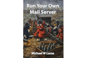 Run Your Own Mail Server (It Mastery)
