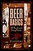 Beer Basics: A Quick and Easy Guide by 