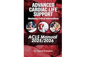 Advanced Cardiac Life Support (ACLS) Manual 2025/2026: Mastering Critical Interventions