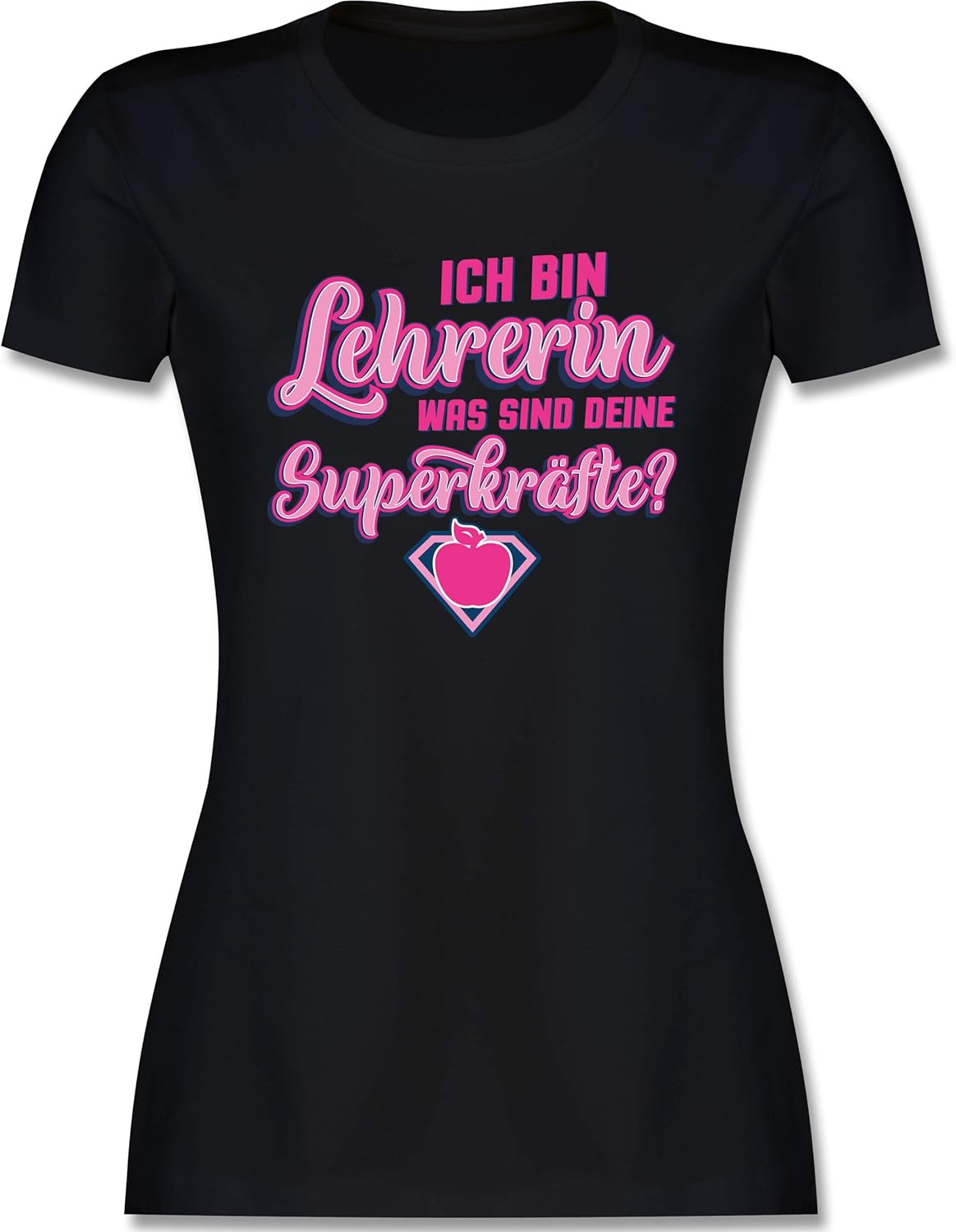 Shirtracer - Lehrer - Ich Bin Lehrerin - was sind Deine Superkräfte ...