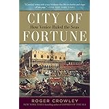 City of Fortune: How Venice Ruled the Seas