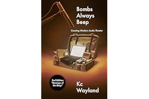 Bombs Always Beep - 2nd Edition - "Revenge of the Beep": Creating Modern Audio Theater