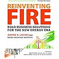 Reinventing Fire: Bold Business Solutions for the New Energy Era