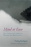 Mind at Ease: Self-Liberation through Mahamudra Meditation