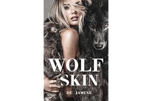 Wolf Skin: Defying the Alpha's Hunger in a Cloak of Deception – A Steamy Fated Mates Werewolf Shifter Paranormal Romance