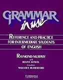 Grammar in Use: Reference and Practice for Intermediate Students of English