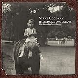 It Sure Looked Good On Paper: The Steve Goodman Demos