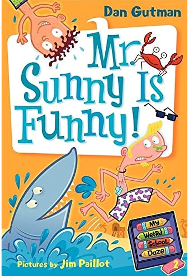 My Weird School Daze #2: Mr. Sunny Is Funny!: Gutman, Dan, Paillot