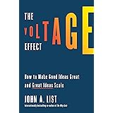 The Voltage Effect: How to Make Good Ideas Great and Great Ideas Scale