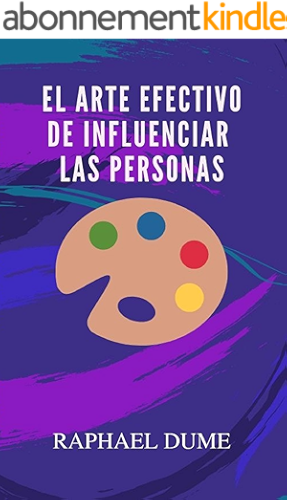 Download El Arte Efectivo De Influenciar Las Personas (Spanish Edition) PDF