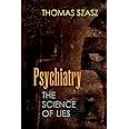 Psychiatry: The Science of Lies