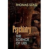 Psychiatry: The Science of Lies