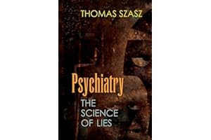 Psychiatry: The Science of Lies