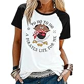 Pirate Shirts Women Yo Ho Yo Ho A Pirate Life for Me Shirt Cruise Tshirt Family Trip Tee Top