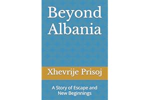 Beyond Albania: A Story of Escape and New Beginnings