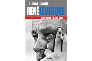 René Lévesque, un homme et son rêve (Compact) (French Edition)