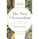 The Next Christendom: The Coming of Global Christianity
