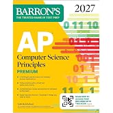 AP Computer Science Principles Premium, 2027: 6 Practice Tests + Comprehensive Review + Online Practice (Barron's AP Prep)