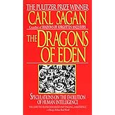 Dragons of Eden: Speculations on the Evolution of Human Intelligence