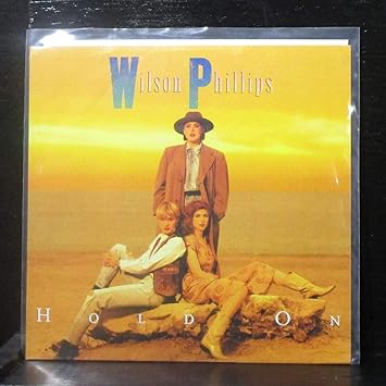 Wilson Phillips Wilson Phillips Hold On Over And Over 7 Vinyl 45 Record Amazon Com Music