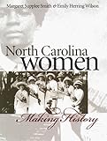 Front cover for the book North Carolina women : making history by Margaret Supplee Smith