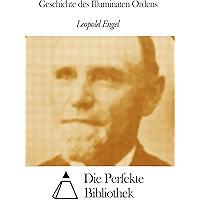 Geschichte des Illuminaten Ordens (German Edition) book cover Geschichte des Illuminaten Ordens (German Edition) book cover