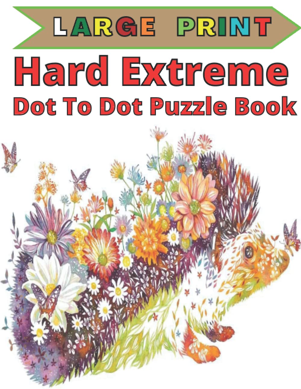Large Print Hard Extreme Dot To Dot Puzzle Book: Dot To Dot Puzzle Book For Adults & Seniors. Extreme Dot To Dot For Adults, Seniors and Teens of ... For Adults Fun Large print hard extreme dot to dot puzzle book: dot to dot puzzle book for adults & seniors. extreme dot to dot for adults, seniors and teens of ... for adults fun