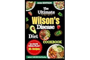 The Ultimate Wilson’s Disease Diet Cookbook: Delicious Low-Copper Meals to Support Liver Health and Vitality