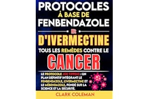 Protocoles à Base De Fenbendazole Et D'ivermectine — Tous Les Remèdes Contre Le Cancer: Le protocole Joe Tippens : un plan dé