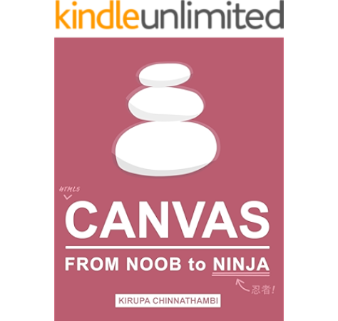 Amazon Com Html5 Canvas From Noob To Ninja Ebook Chinnathambi