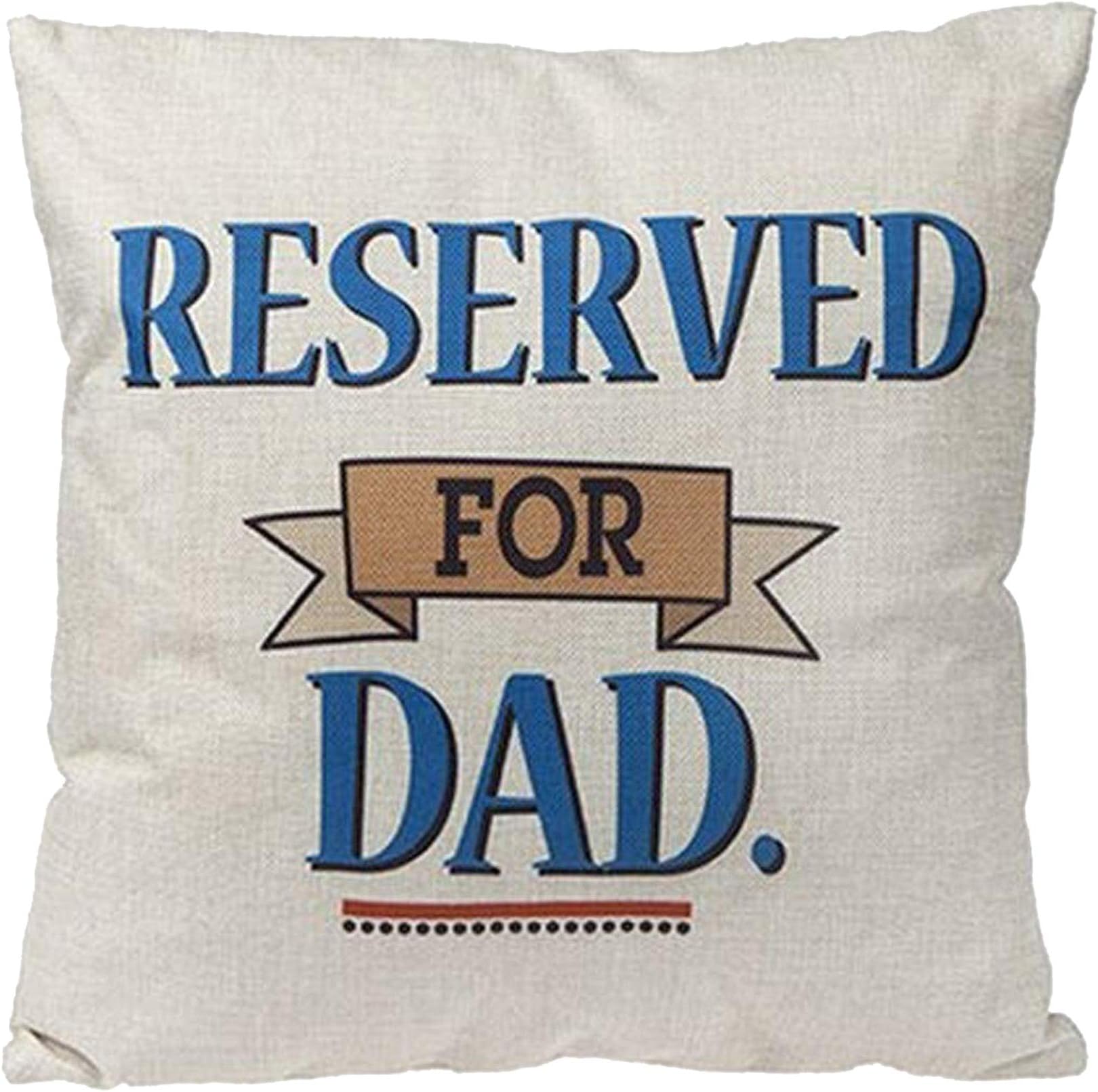 Widdle Gifts Ltd 16 Inch Cushion Cover with Pillow - Reserved for Dad 6086