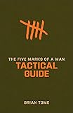 The Five Marks of a Man Tactical